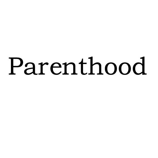 PARENTHOOD