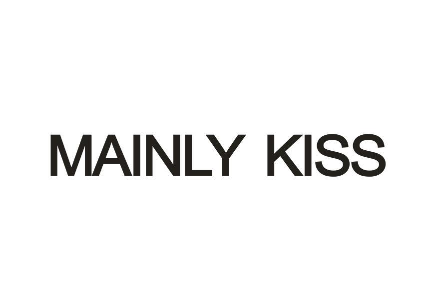 MAINLY KISS