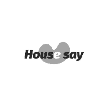 HOUSE SAY
