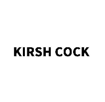 KIRSH COCK