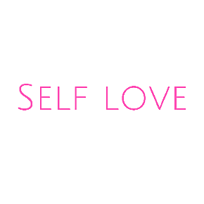 SELF LOVE