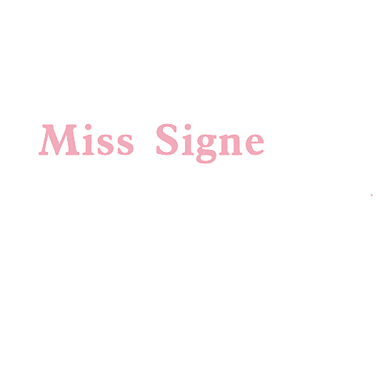 MISS SIGNE